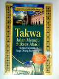 Takwa : Jalan Menuju Sukses Abadi (Surga disediakan bagi Orang Bertakwa) / Yazid bin Abdul Qadir Jawas