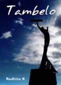 Tambelo : Meniti Hari di Ottakwa / Redhite K