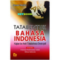 Tatabentuk Bahasa Indonesia: Kajian ke arah Tatabahasa Deskriptif / Masnur Muslich