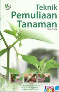 Teknik Pemuliaan Tanaman Ed. Revisi / Muhamad Syukur