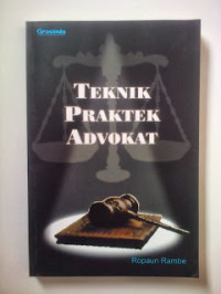 Teknik Praktek Advokat / Ropaun Rambe