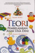 Teori Pembelajaran Anak Usia Dini : dalam Kajian Neurosains / Suyadi