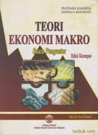 Teori ekonomi makro / Prathama Rahadja, Mandala Manurung