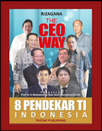 The CEO Way: 8 Pendekar TI Indonesia / Rizagana