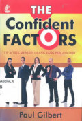 The Confident Factors: Tip dan Trik Menjadi Orang yang Percaya Diri