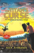 The Titan's Curse (Kutukan Bangsa Titan) / Rick Riordan