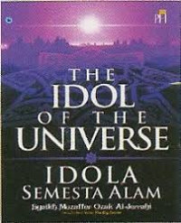 The Idol of The Universe - Idola Semesta Alam /  Muzaffer Ozak Al-Jerrahi