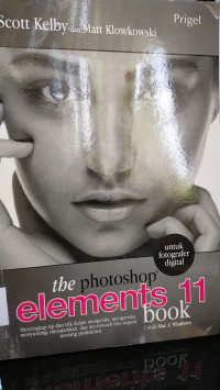 The photoshop elements 11/ Scott Kelby ; Matt Klowkowski