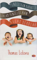 Pendidikan Karakter Dalam Pengelolaan Kelas / Thomas Lickona