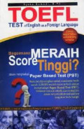 Toefl: Bagaimana Meraih Score Tinggi?