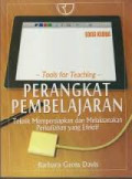 Tools For Teaching: Perangkat Pembelajaran (Teknik Mempersiapkan dan Melaksanakan Perkuliahan yang Efektif)