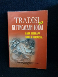 Tradisi dan kepercayaan lokal: pada beberapa  suku di Indonesia