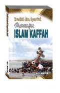 Tradisi dan Syariat Menuju Islam Kaffah / Ali Nafis