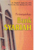 Transaksi Bank Syariah / Trisadini P. Usanti