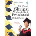 Trik Menulis Skripsi dan Menghadapi Presentasi Bebas Stres