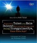 Mungkinkah Tuhan Yang Maha Dahsyat Menciptakan Manusia Yang Paling DiunggulkanNya, Biasa-biasa Saja?