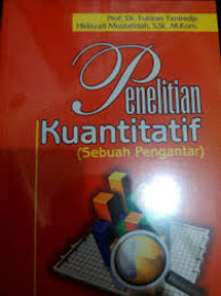 Penelitian Kuantitatif (sebuah pengantar) / Tukiran Taniredja