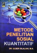 Metode penelitian sosial kuantitatif / Ulber Silalahi