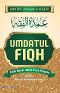 Umdatul Fiqh: Fiqh Dasar untuk Para Pemula / Ibnu Qudamah Al-Maqdisi