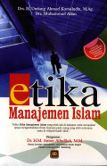 Etika manajemen islam / Undang Ahmad Kamaluddin