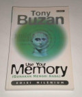 Use Your Memory (Gunakan Memori Anda) / Tony Buzan