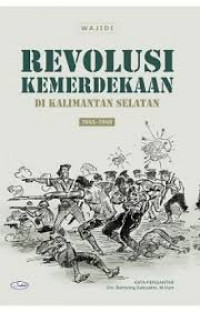 Revolusi Kemerdekaan di Kalimantan Selatan 1945-1949