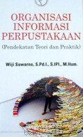 Organisasi Informasi Perpustakaan (pendekatan teori dan praktis)
