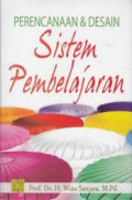 Perencanaan dan Desain sistem Pembelajaran / Wina Sanjaya