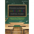 Pembelajaran matematika untuk PGSD : bagaimana guru mengembangkan penalaran proporsional siswa / Yoppy Wahyu Purnomo