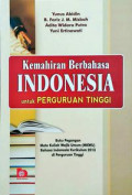 Kemampuan Bahasa Indonesia Untuk Perguruan Tinggi : Buku Pegangan Mata Kuliah Wajib Umum (MKWU) Bahasa Indonesia Kurikulum 2013 di Perguruan  Tinggi