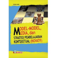Model - Model Media dan Strategi Pembelajaran Konteksktual (Inovatif) / Zainal Aqib