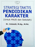 Strategi Taktis Pendidikan Karakter: untuk PAUD dan Sekolah