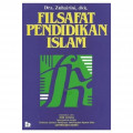 Filsafat Pendidikan Islam / Zuhairini