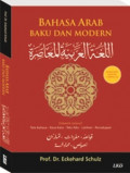 Bahasa Arab Baku Dan Modern: Tata Bahasa - Kosakata - Teks-teks Latihan - Percakapan