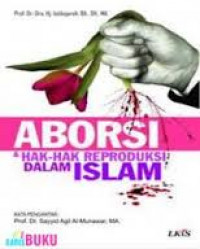 Aborsi dan Hak-Hak Reproduksi Dalam Islam