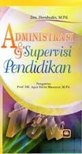 Administrasi dan Supervisi Pendidikan / Herabudin