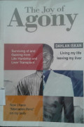 The Joy of Agony / Dahlan Iskan