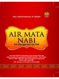 Air Mata Nabi: Sad Management Ala Nabi /  Abu Abdurrahman Al-Mishri