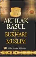 Akhlak Rasul Menurut Bukhari dan Muslim