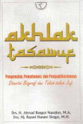 Akhlak Tasawuf: Pengenalan, Pemahaman, dan Pengaplikasiannya disertai Biografi dan Tokoh-tokoh Sufi