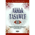 Akhlak Tasawuf II : Pencarian ma'rifah bagi sufi klasik dan penemuan kebahagian batin bagi sufi kontemporer