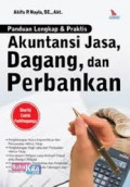 Panduan Lengkap dan Praktis Akuntansi Jasa, Dagang dan Perbankan