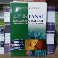 Akuntansi keuangan daerah berbasis akrual untuk SKPD / Abdul Hafiz Tanjung