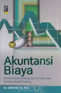 Akuntansi Biaya : Conventional Costing, Just In Time, dan Activity - Based Costing