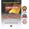Al- hadis  : Aqidah, akhlaq, sosial, dan hukum untuk UIN, STAIN, PTAIS dan umum / Rachmat Syafe'i