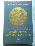 Al Quran Menuju Sistem Moneter yang adil / M. Umer Chapra