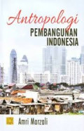 Antropologi dan Pembangunan Indonesia