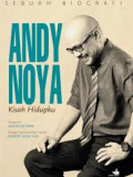 Sebuah Biografi Andy F. Noya Kisah Hidupku