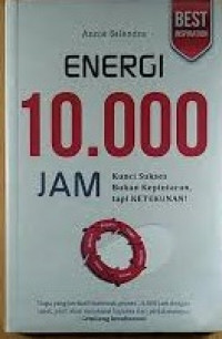 Energi 10.000 Jam: kunci sukses bukan kepintaran tapi ketekunan