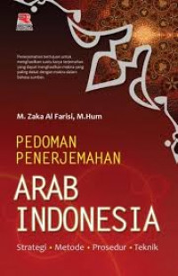 Pedoman Penerjemahan Arab Indonesia: Strategi-Metode-Prosedur-Teknik